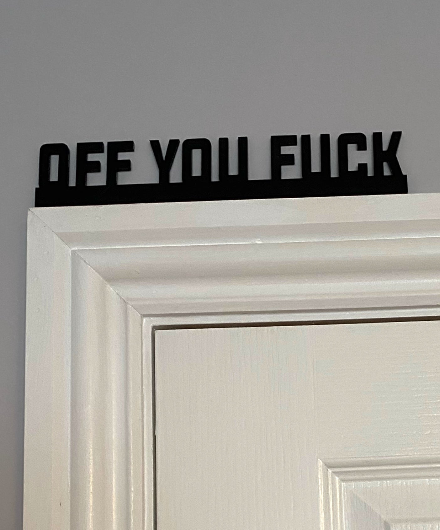 Off You Fuck, Over Door Hanger Sign