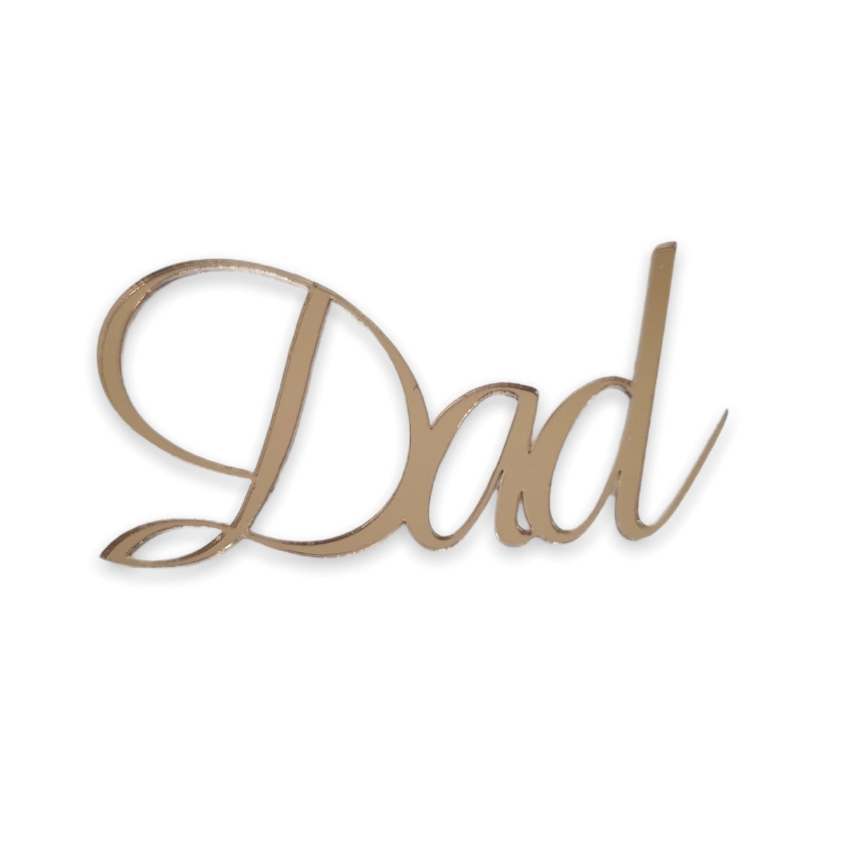 Rose gold mirrored acrylic cake topper reading "Dad" in elegant cursive script.