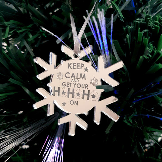 Décorations de Noël gravées en forme de flocon de neige « Keep Calm &amp; Get Your Ho Ho Ho On » en miroir