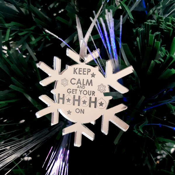 Snowflake "Keep Calm & Get Your Ho Ho Ho On" Engraved Christmas Tree Decorations Mirrored
